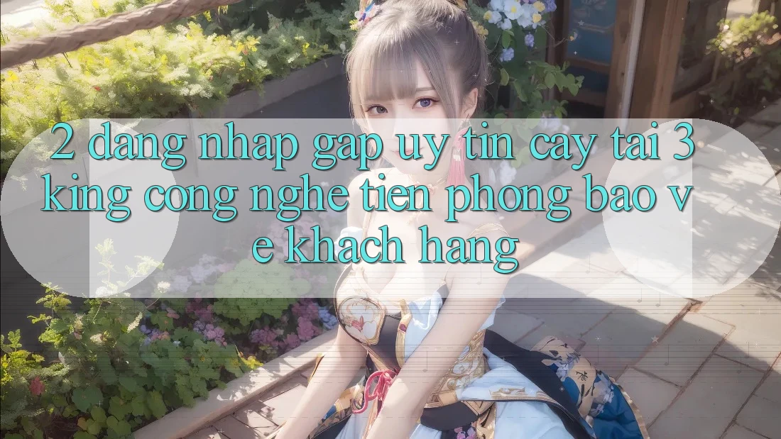 2. Đăng Nhập Gấp Uy tín cậy Tại 3king: Công Nghệ Tiên Phong Bảo Vệ Khách hàng