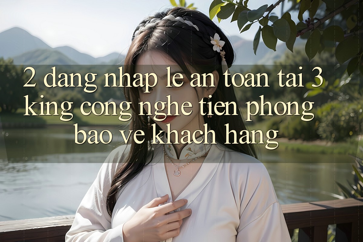 2. Đăng Nhập Lẹ An Toàn Tại 3king: Công Nghệ Tiên Phong Bảo Vệ Khách hàng