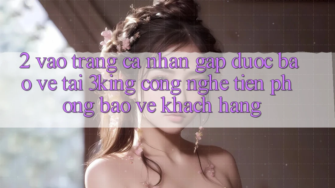2. Vào trang cá nhân Gấp Được bảo vệ Tại 3king: Công Nghệ Tiên Phong Bảo Vệ Khách hàng