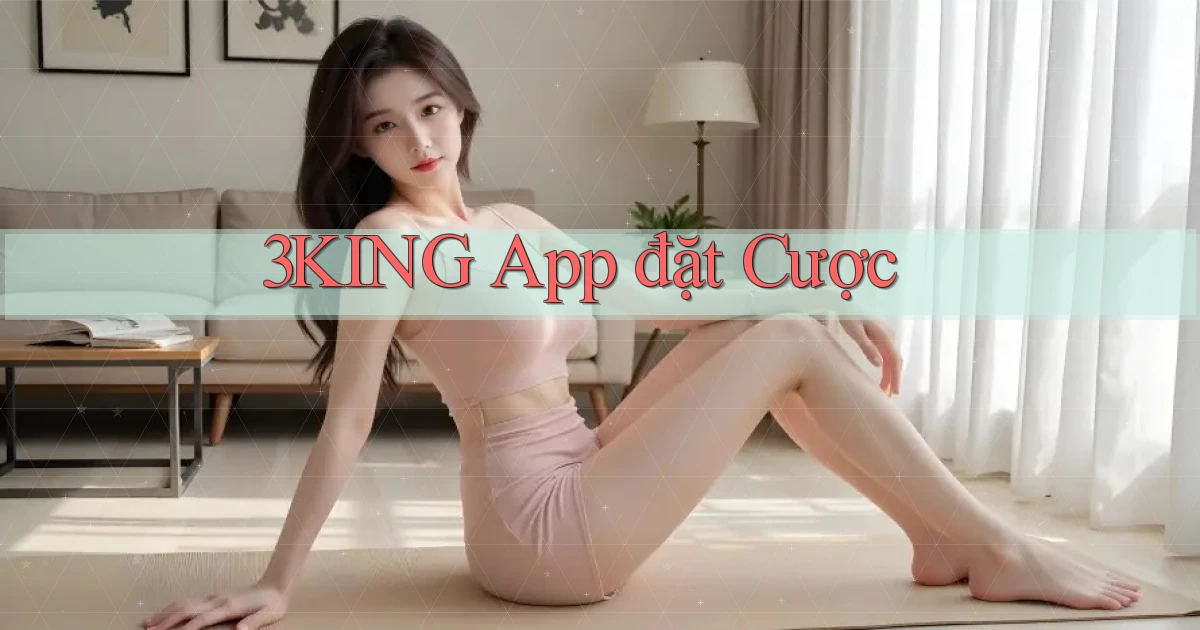 3king app đặt cược
