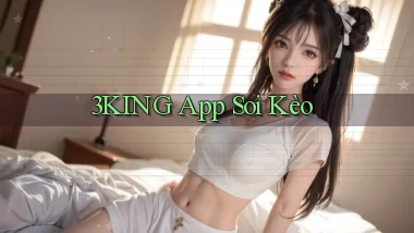 3king app soi kèo
