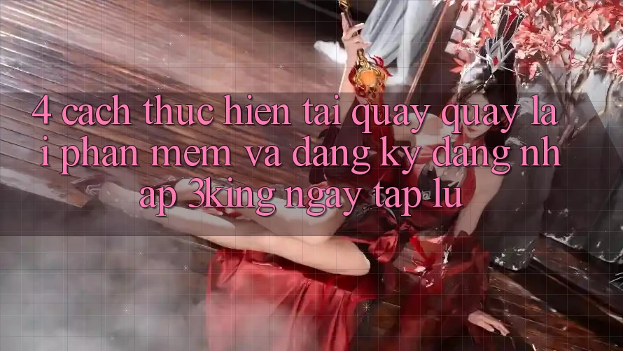 4. Cách thực hiện Tải quay quay lại Phần mềm Và Đăng Ký, Đăng Nhập 3king Ngay tắp lự
