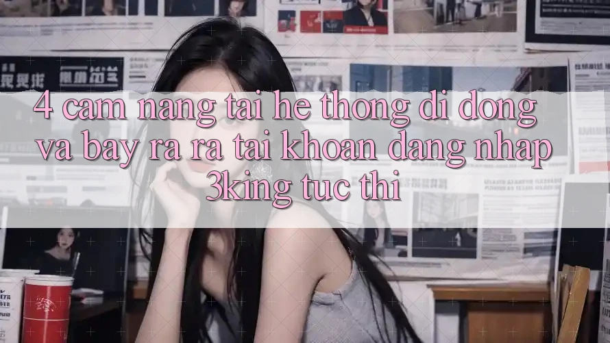 4. Cẩm nang Tải Hệ thống di động Và Bày ra ra tài khoản, Đăng Nhập 3king Tức thì