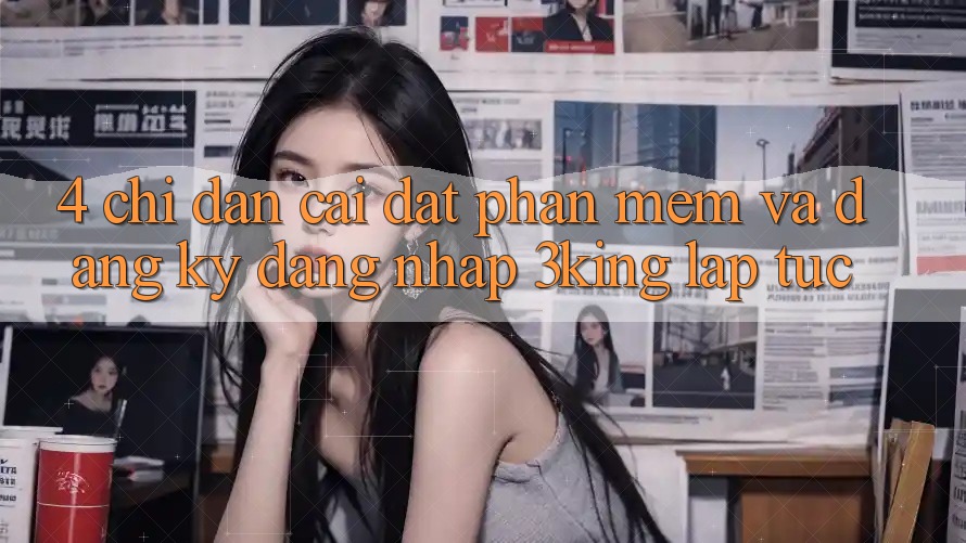 4. Chỉ dẫn Cài đặt Phần mềm Và Đăng Ký, Đăng Nhập 3king Lập tức