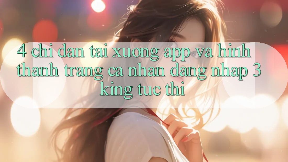 4. Chỉ dẫn Tải xuống App Và Hình thành trang cá nhân, Đăng Nhập 3king Tức thì