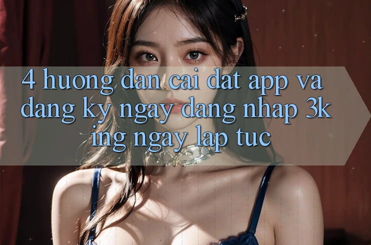 4. Hướng Dẫn Cài đặt App Và Đăng ký ngay, Đăng Nhập 3king Ngay lập tức