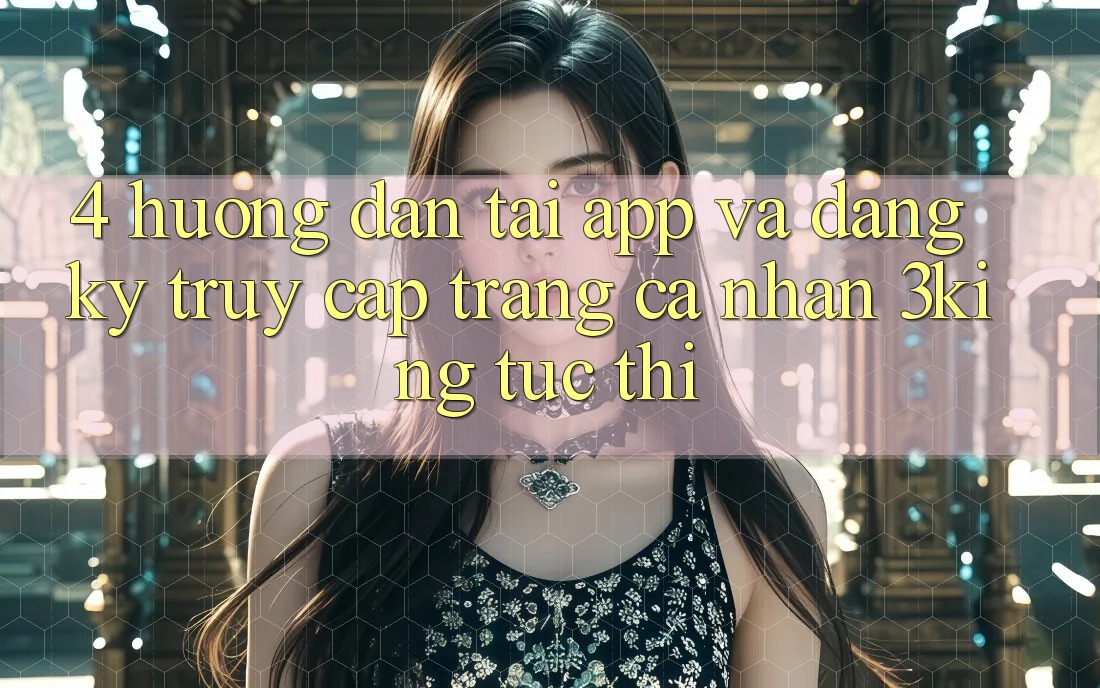 4. Hướng dẫn Tải App Và Đăng Ký, Truy cập trang cá nhân 3king Tức thì