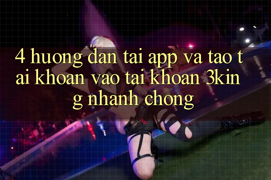4. Hướng Dẫn Tải App Và Tạo tài khoản, Vào tài khoản 3king Nhanh chóng
