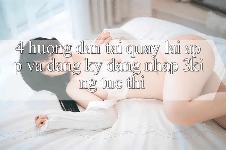 4. Hướng Dẫn Tải quay lại App Và Đăng Ký, Đăng Nhập 3king Tức thì