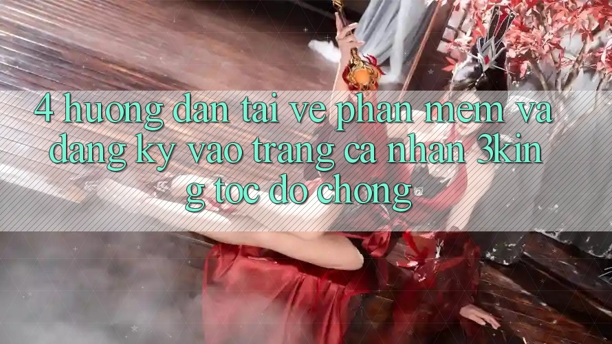4. Hướng Dẫn Tải về Phần mềm Và Đăng Ký, Vào trang cá nhân 3king Tốc độ Chóng