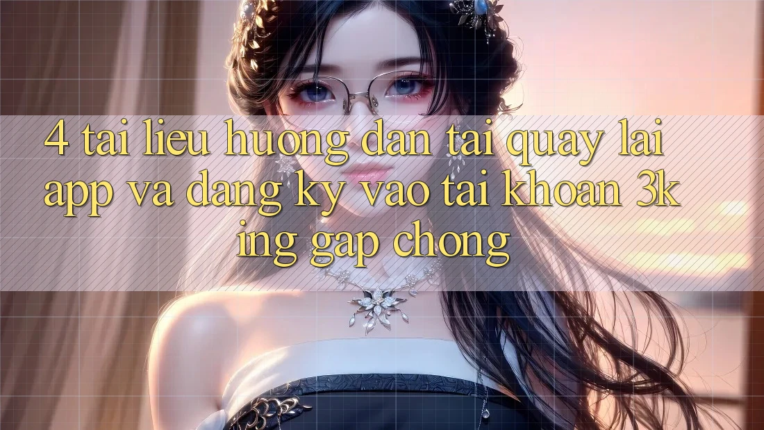 4. Tài liệu hướng dẫn Tải quay lại App Và Đăng Ký, Vào tài khoản 3king Gấp Chóng