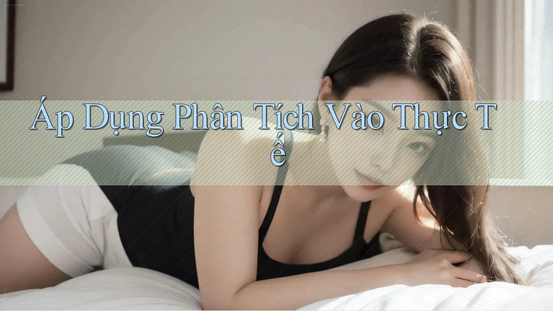 Áp Dụng Phân Tích Vào Thực Tế