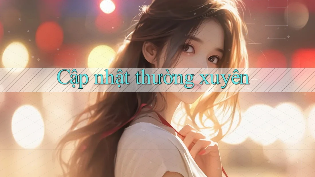 Cập nhật thường xuyên