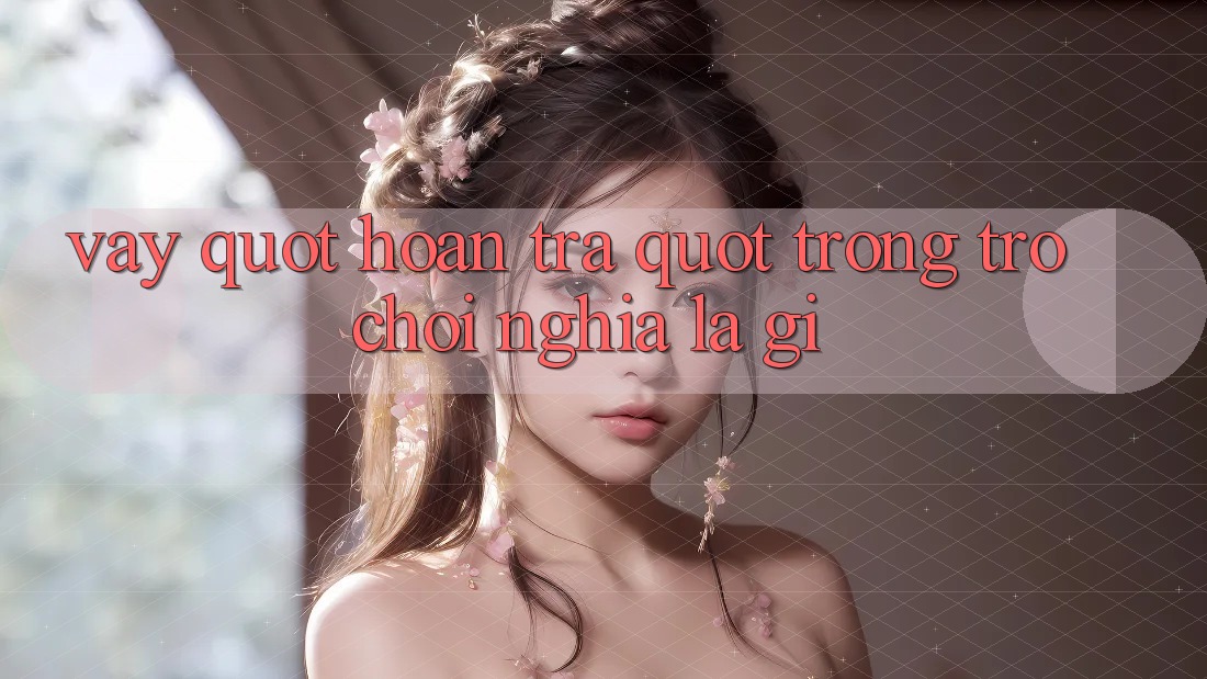 Vậy " Hoàn Trả" trong trò chơi nghĩa là gì?